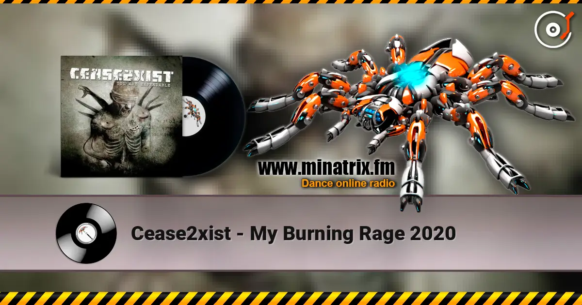 Cease2xist - My Burning Rage 2020 online in hoher Qualität hören | Minatrix.FM
