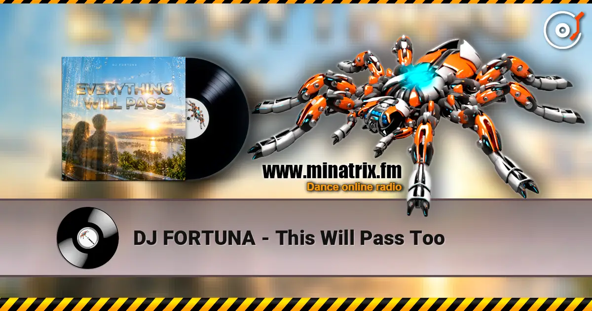 DJ FORTUNA - This Will Pass Too online in hoher Qualität hören | Minatrix.FM