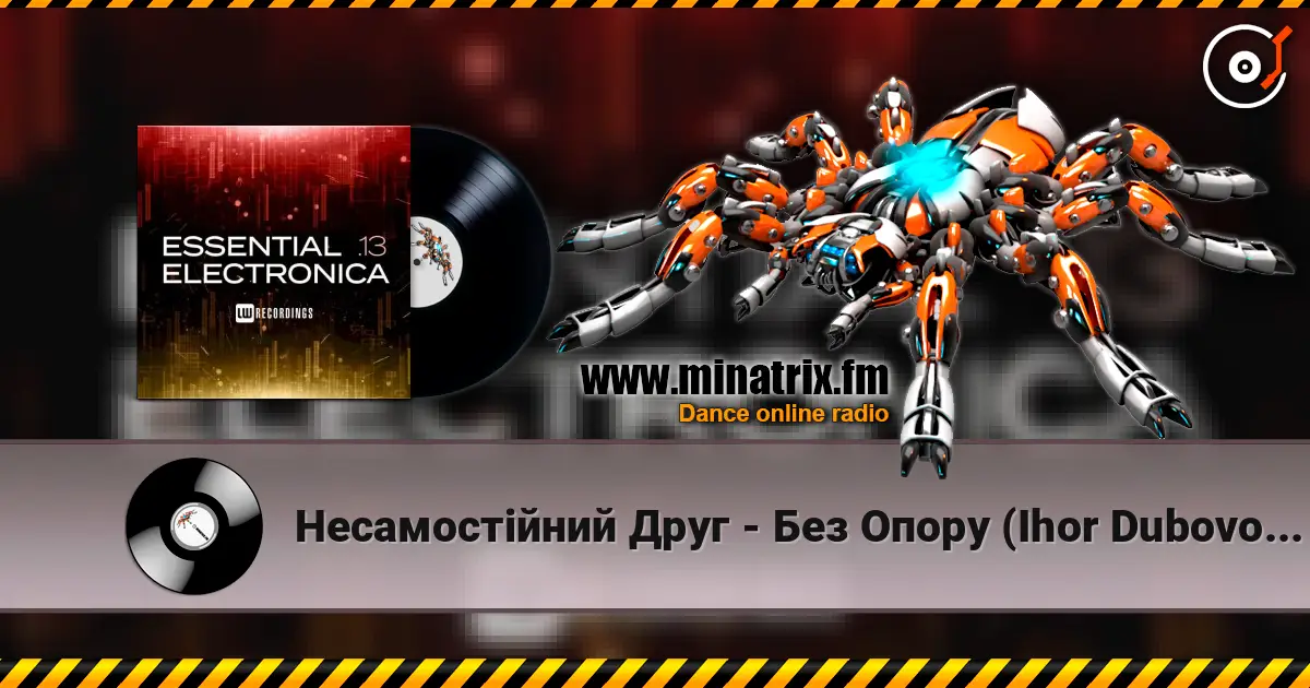 Несамостійний Друг - Без Опору (Ihor Dubovoy Remix) online in hoher Qualität hören | Minatrix.FM