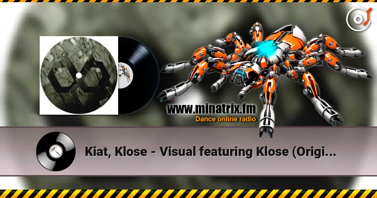 Kiat, Klose - Visual featuring Klose (Original Mix) online in hoher Qualität hören | Minatrix.FM