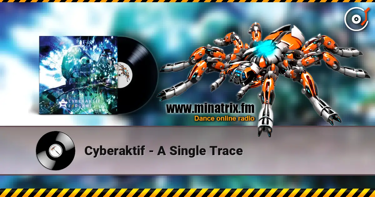 Cyberaktif - A Single Trace online in hoher Qualität hören | Minatrix.FM