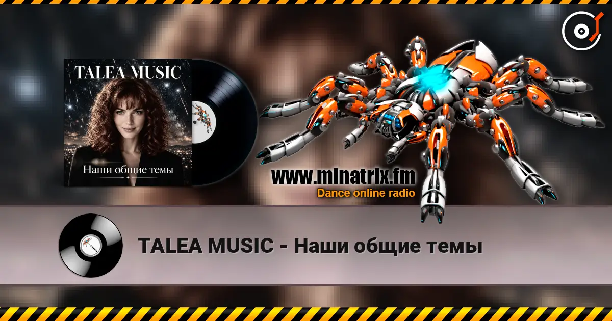 TALEA MUSIC - Наши общие темы online in hoher Qualität hören | Minatrix.FM