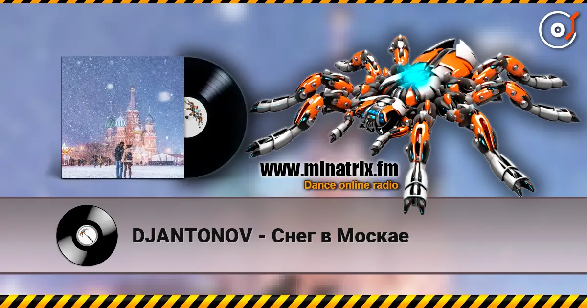 DJANTONOV - Снег в Москае online in hoher Qualität hören | Minatrix.FM