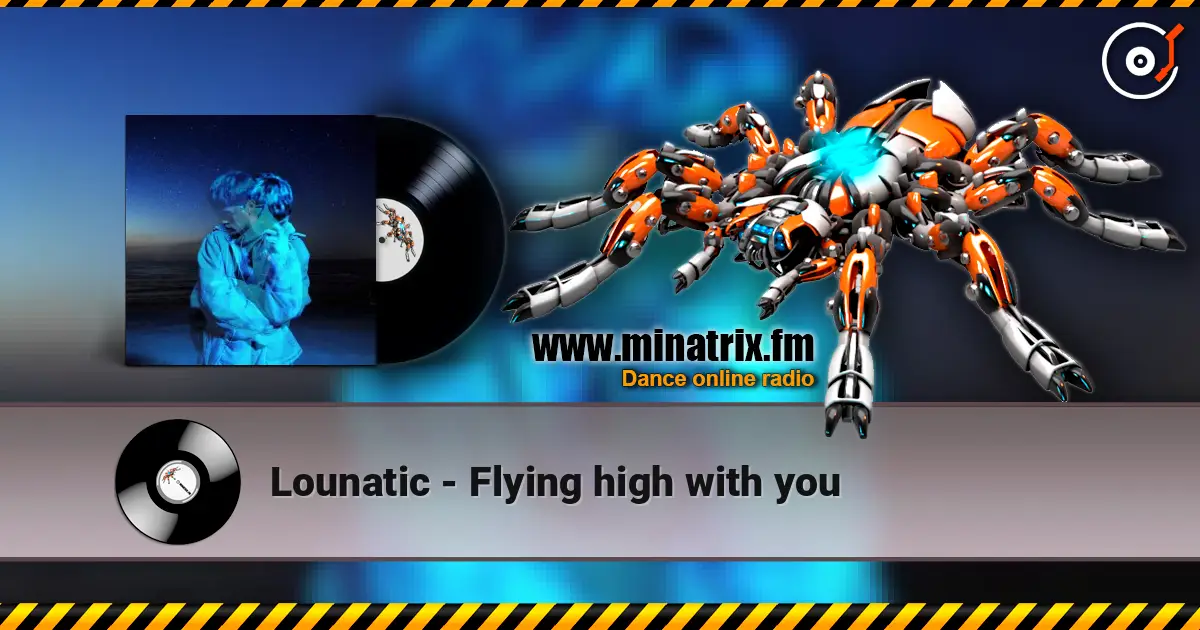 Lounatic - Flying high with you online in hoher Qualität hören | Minatrix.FM