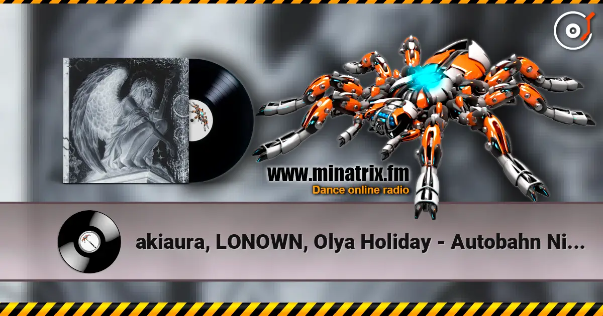 akiaura, LONOWN, Olya Holiday - Autobahn Nights online in hoher Qualität hören | Minatrix.FM