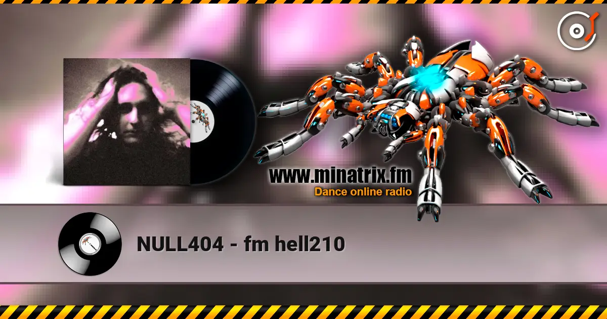 NULL404 - fm hell210 online in hoher Qualität hören | Minatrix.FM