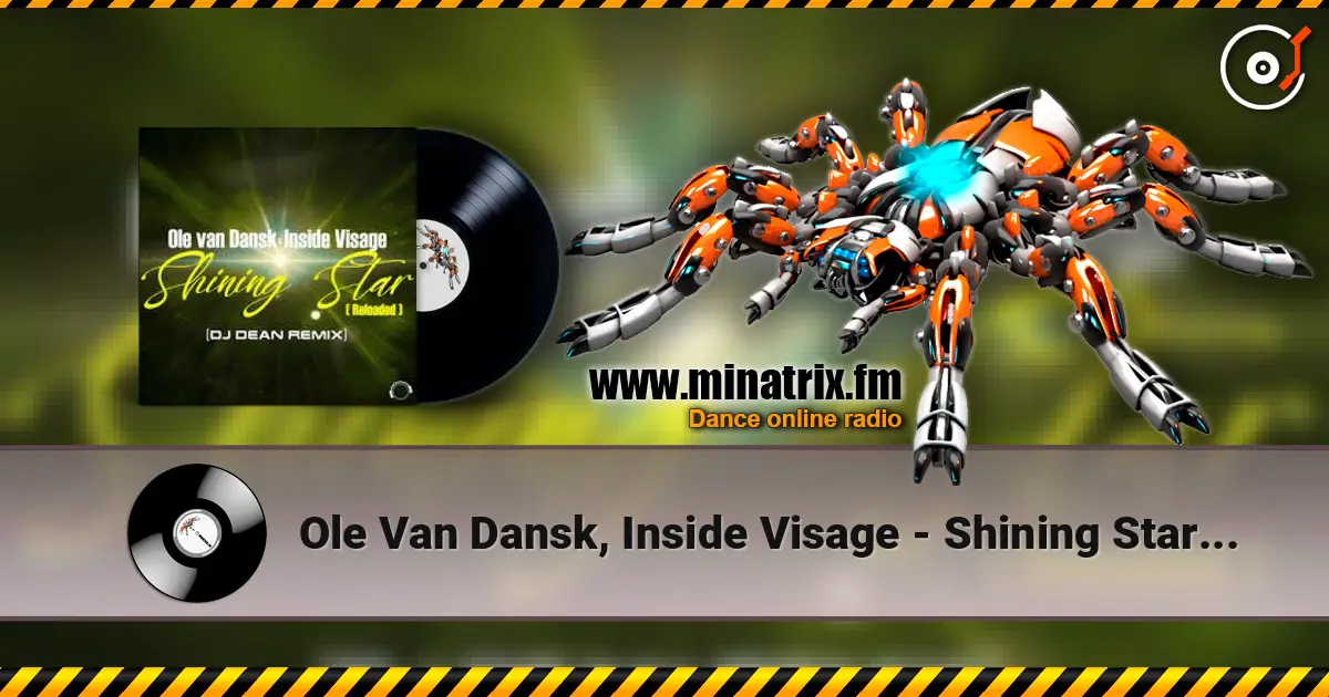 Ole Van Dansk, Inside Visage - Shining Star (Drummasterz Remix) online in hoher Qualität hören | Minatrix.FM