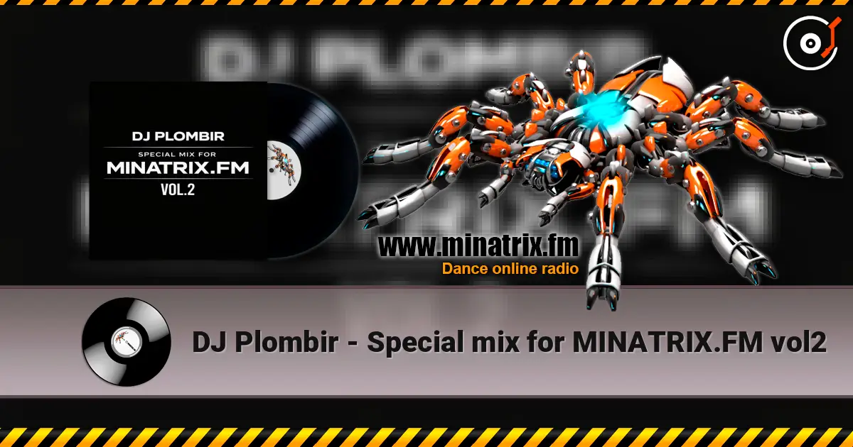 DJ Plombir - Special mix for MINATRIX.FM vol2 online in hoher Qualität hören | Minatrix.FM