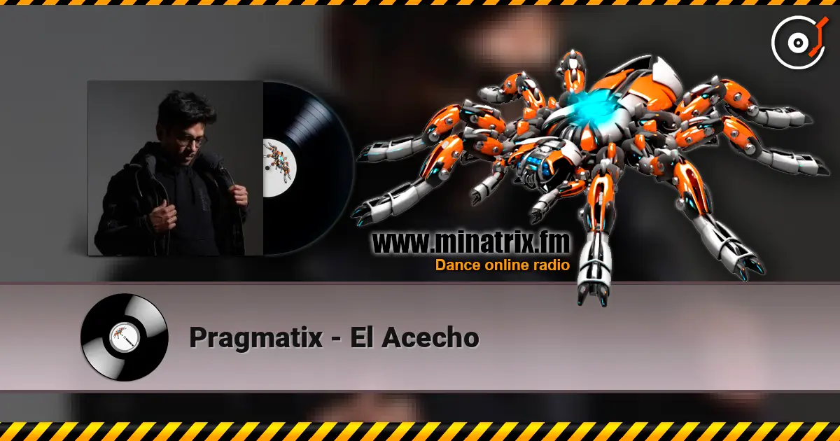 Pragmatix - El Acecho online in hoher Qualität hören | Minatrix.FM