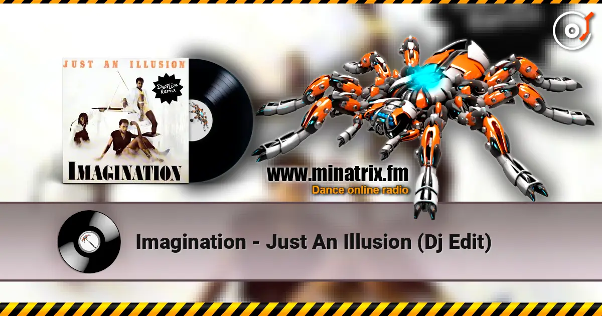 Imagination - Just An Illusion (Dj Edit) online in hoher Qualität hören | Minatrix.FM