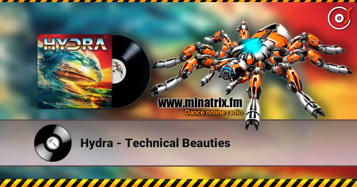 Hydra - Technical Beauties online in hoher Qualität hören | Minatrix.FM
