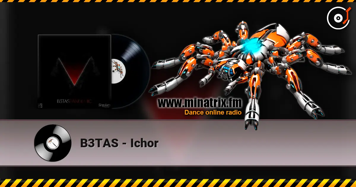 B3TAS - Ichor online in hoher Qualität hören | Minatrix.FM