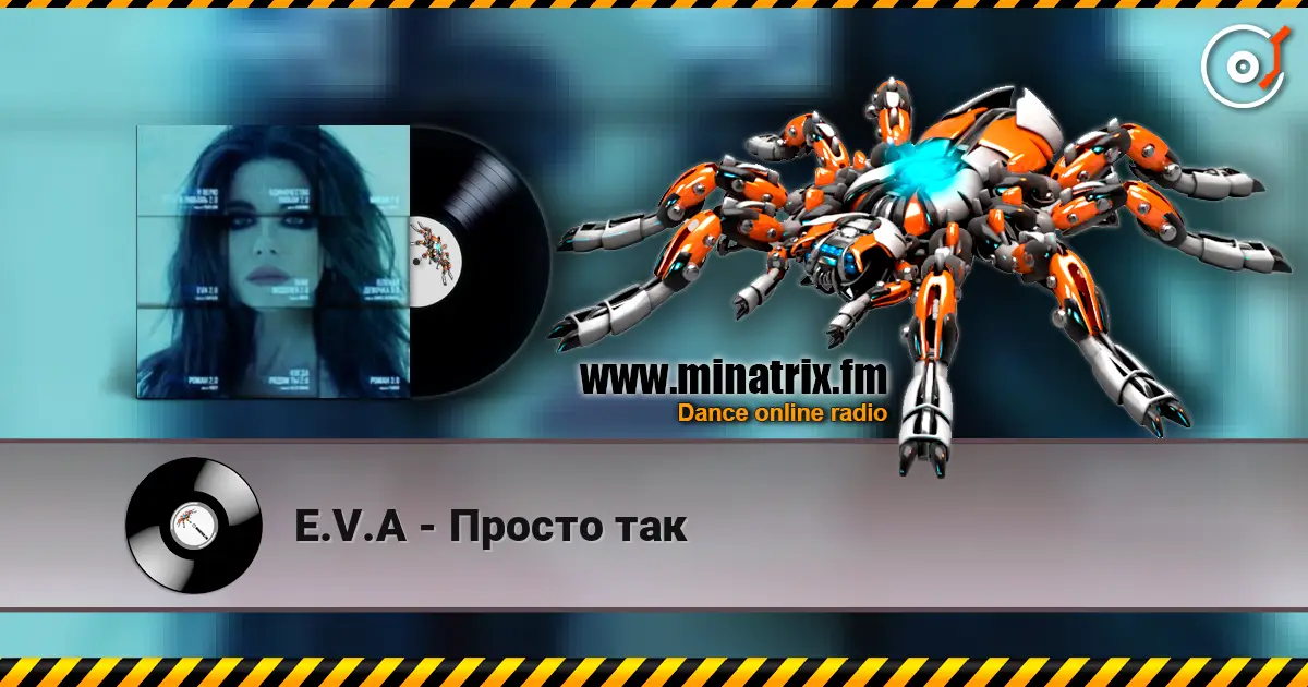 E.V.A - Просто так online in hoher Qualität hören | Minatrix.FM