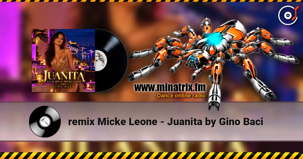 remix Micke Leone - Juanita by Gino Baci online in hoher Qualität hören | Minatrix.FM