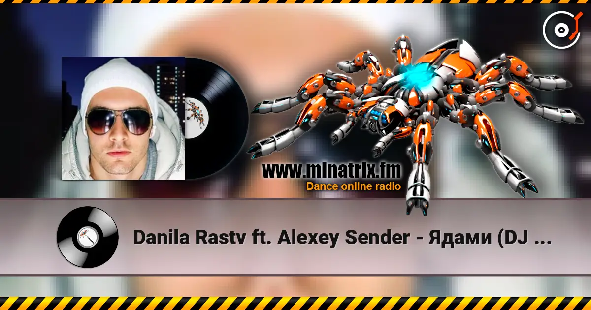 Danila Rastv ft. Alexey Sender - Ядами (DJ Shulis aka Sergey Remix) online in hoher Qualität hören | Minatrix.FM