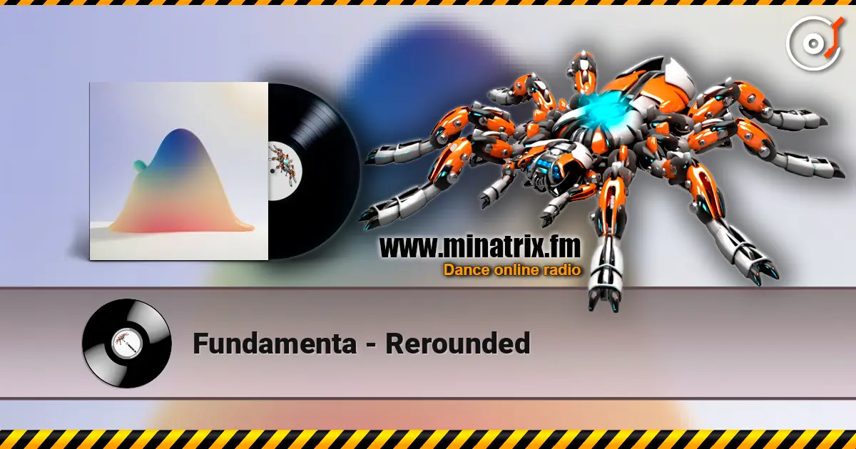 Fundamenta - Rerounded online in hoher Qualität hören | Minatrix.FM