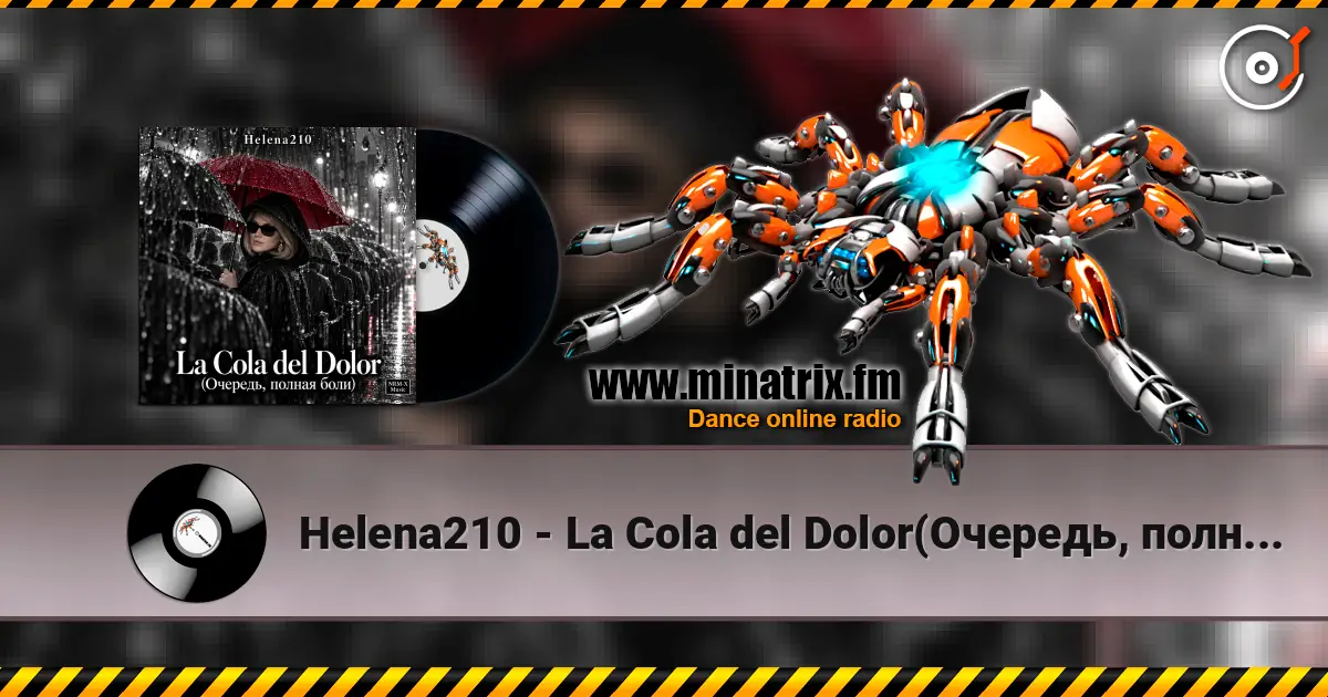 Helena210 - La Cola del Dolor(Очередь, полная боли 💔) listen online in high quality | Minatrix.FM