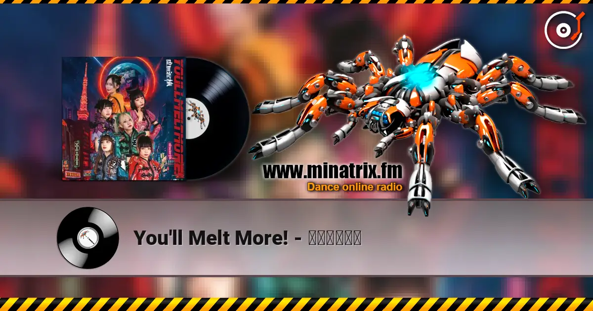 You'll Melt More! - 全肯定協奏曲 online in hoher Qualität hören | Minatrix.FM
