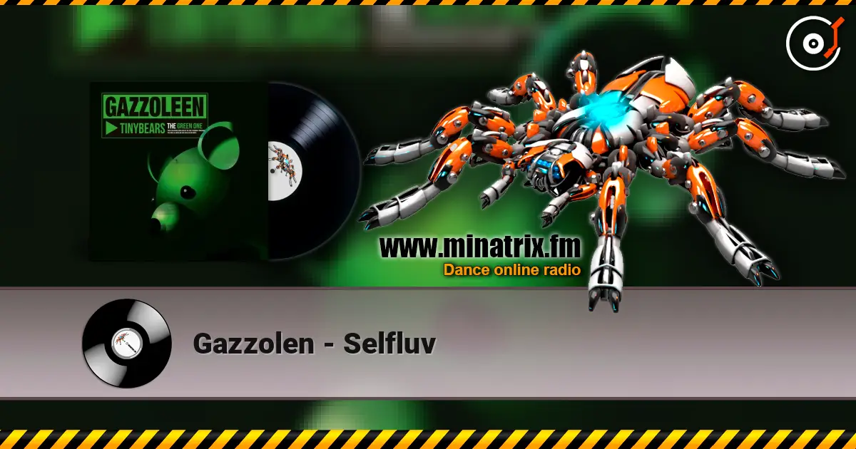 Gazzolen - Selfluv online in hoher Qualität hören | Minatrix.FM