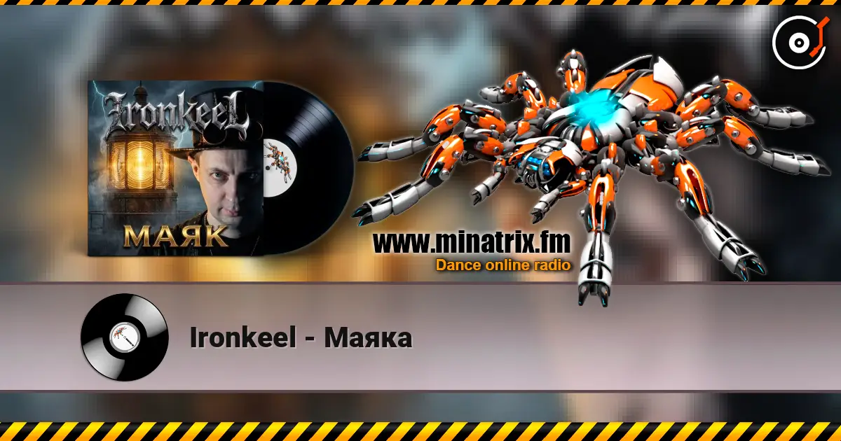 Ironkeel - Маяка online in hoher Qualität hören | Minatrix.FM