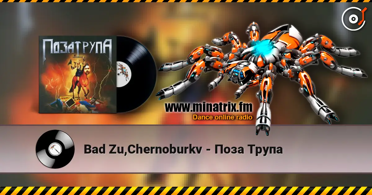 Bad Zu,Chernoburkv - Поза Трупа online in hoher Qualität hören | Minatrix.FM