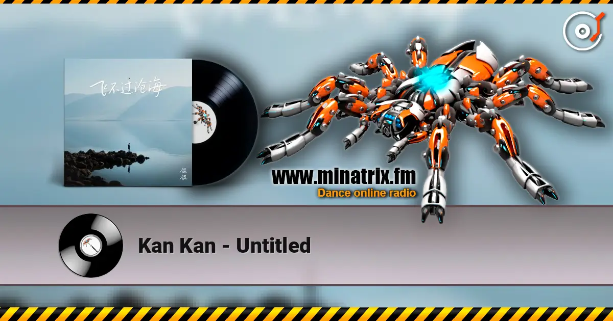 Kan Kan - Untitled online in hoher Qualität hören | Minatrix.FM