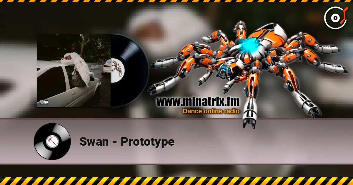 Swan - Prototype online in hoher Qualität hören | Minatrix.FM