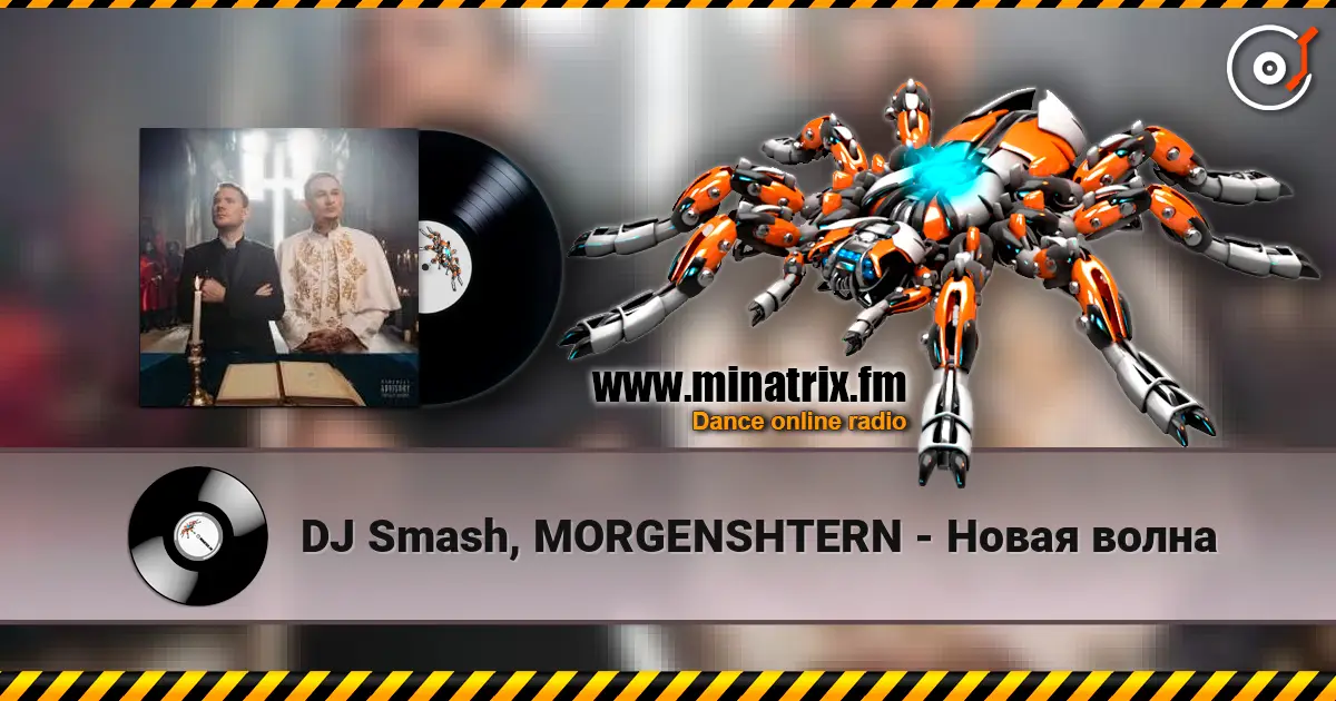 DJ Smash, MORGENSHTERN - Новая волна online in hoher Qualität hören | Minatrix.FM