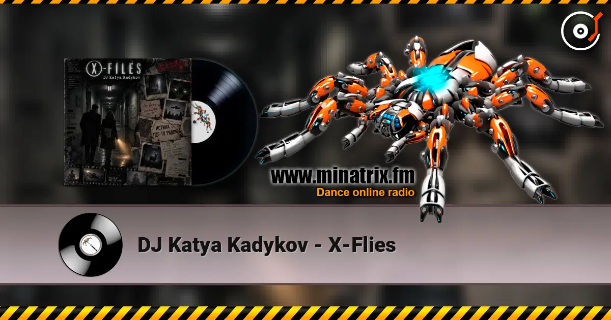DJ Katya Kadykov - X-Flies online in hoher Qualität hören | Minatrix.FM