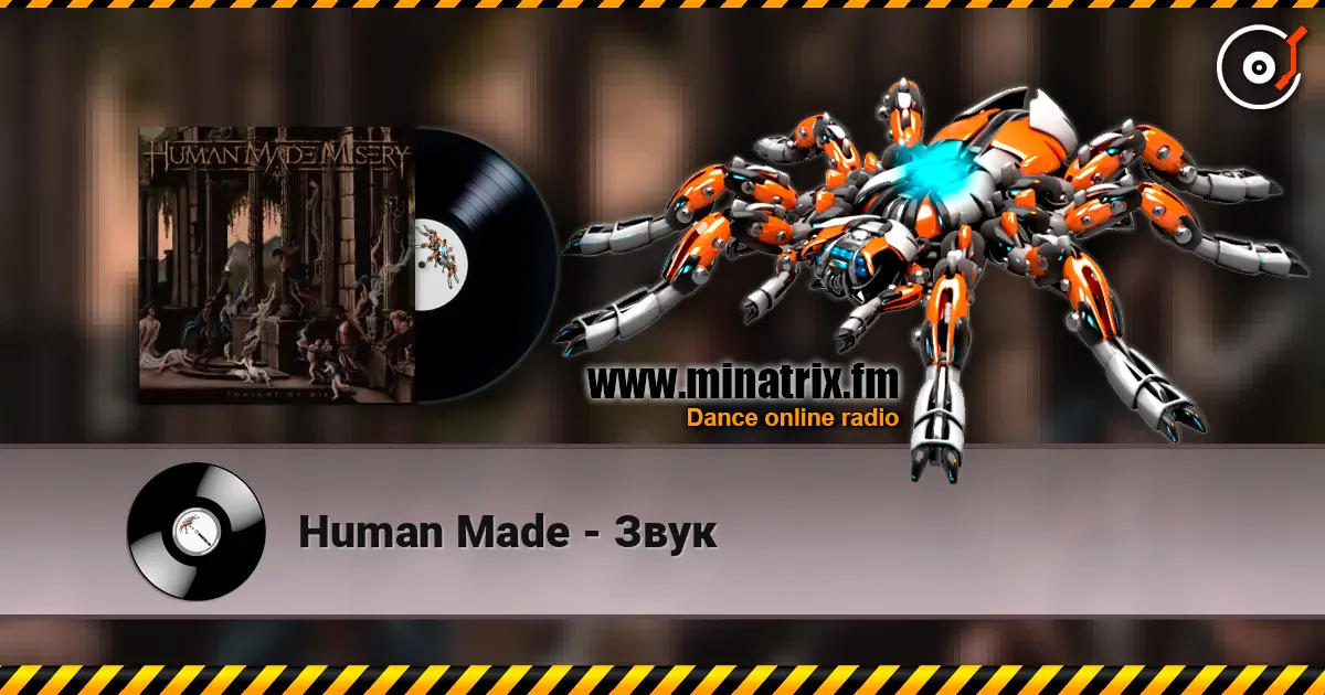 Human Made - Звук online in hoher Qualität hören | Minatrix.FM
