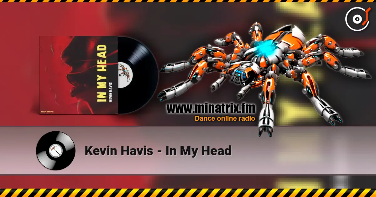 Kevin Havis - In My Head online in hoher Qualität hören | Minatrix.FM