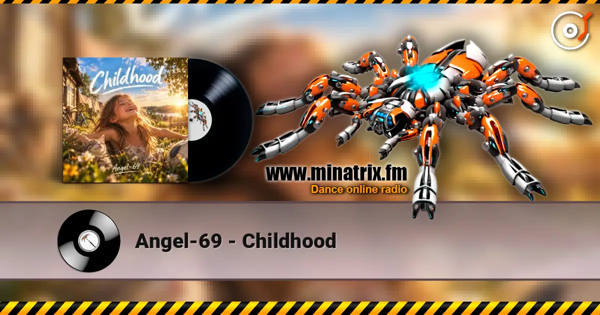 Angel-69 - Childhood online in hoher Qualität hören | Minatrix.FM