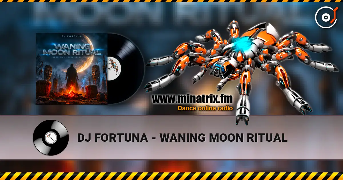 DJ FORTUNA - WANING MOON RITUAL online in hoher Qualität hören | Minatrix.FM