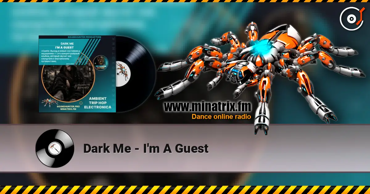 Dark Me - I'm A Guest online in hoher Qualität hören | Minatrix.FM