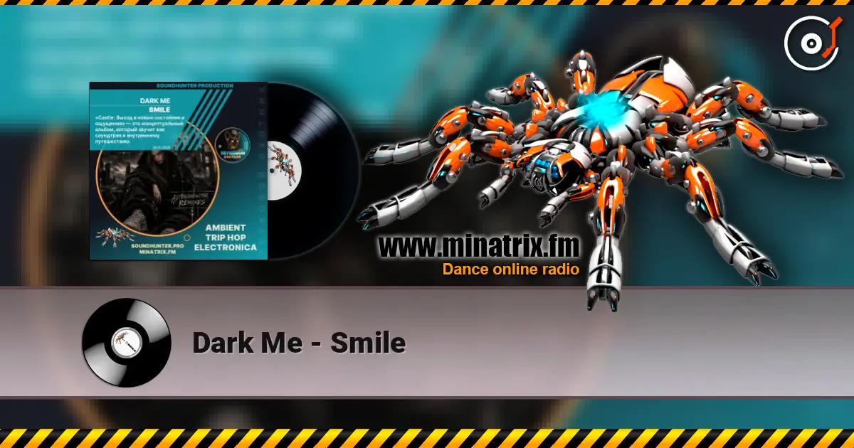 Dark Me - Smile online in hoher Qualität hören | Minatrix.FM
