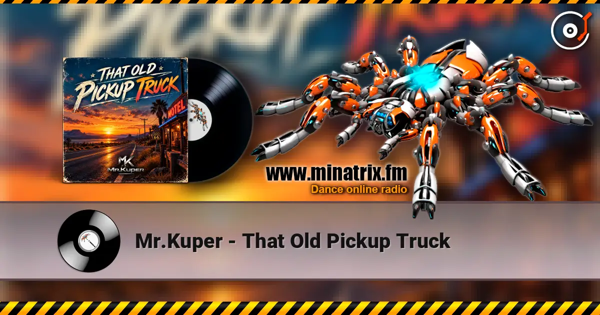 Mr.Kuper - That Old Pickup Truck online in hoher Qualität hören | Minatrix.FM