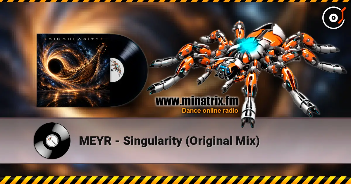 MEYR - Singularity (Original Mix) online in hoher Qualität hören | Minatrix.FM