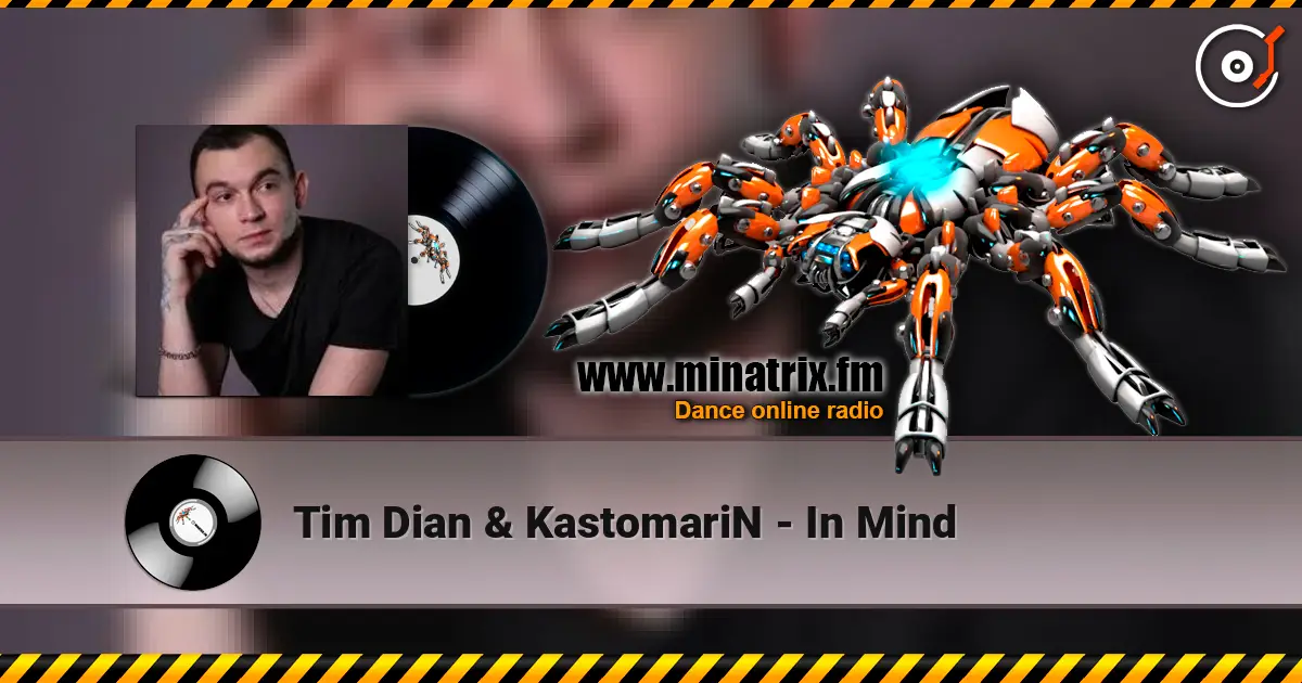 Tim Dian & KastomariN - In Mind online in hoher Qualität hören | Minatrix.FM