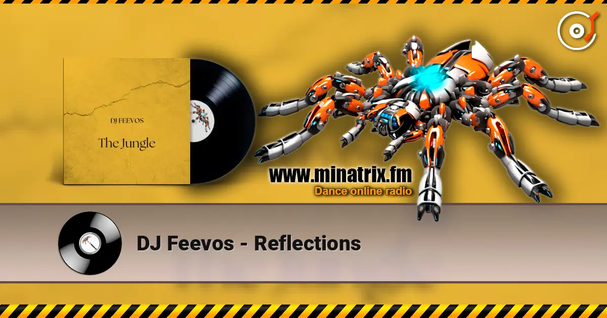 DJ Feevos - Reflections online in hoher Qualität hören | Minatrix.FM