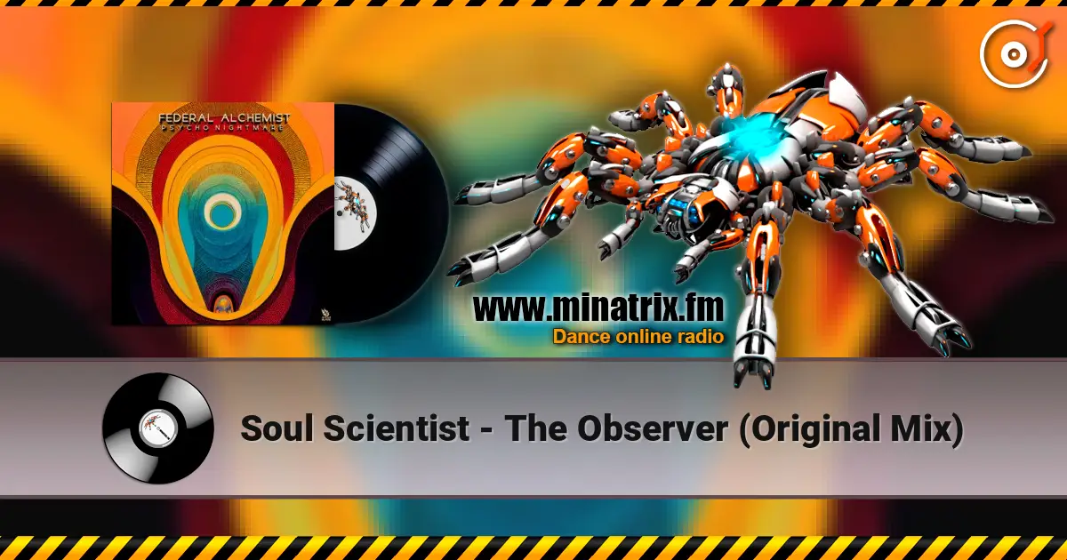 Soul Scientist - The Observer (Original Mix) online in hoher Qualität hören | Minatrix.FM