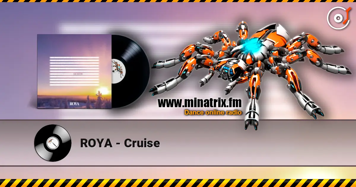 ROYA - Cruise слухати онлайн у високій якості | Minatrix.FM