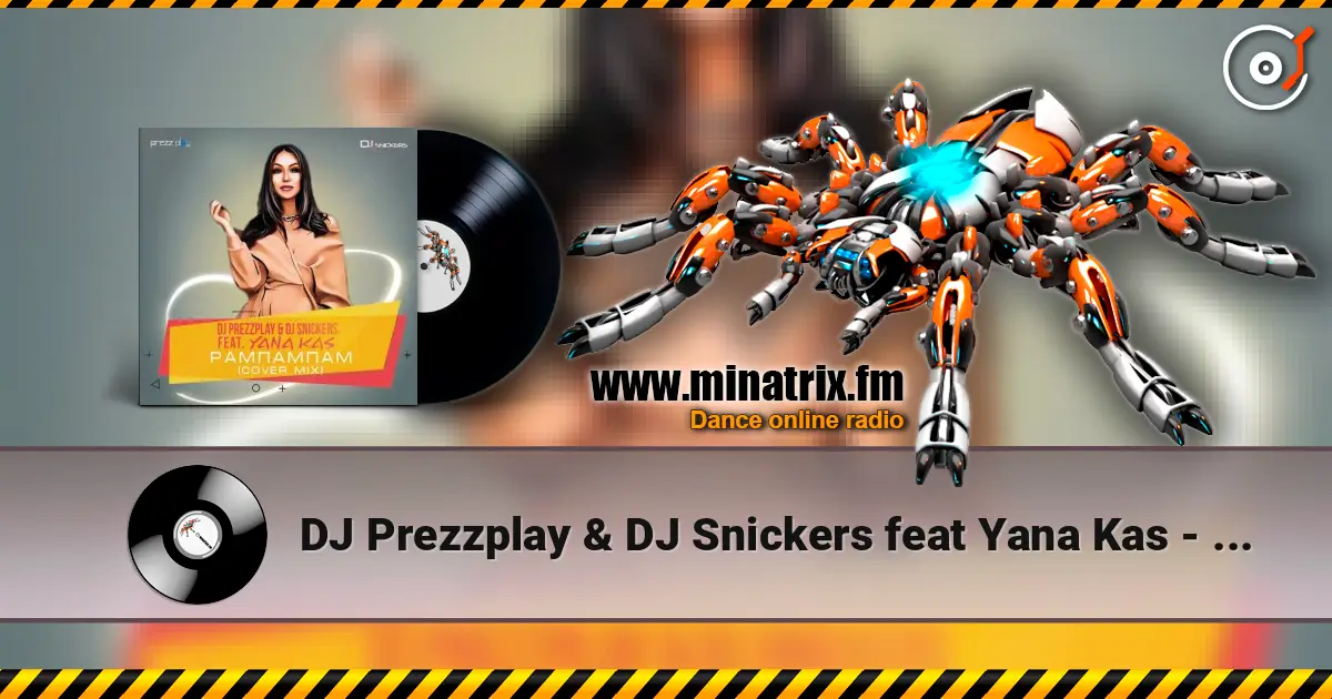 DJ Prezzplay & DJ Snickers feat Yana Kas - Рампампам online in hoher Qualität hören | Minatrix.FM