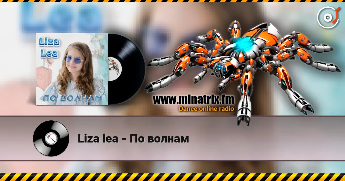 Liza lea - По волнам online in hoher Qualität hören | Minatrix.FM