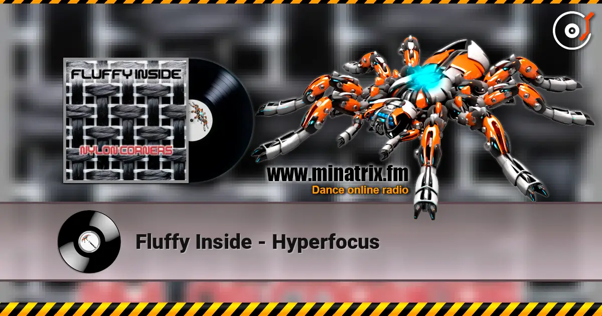 Fluffy Inside - Hyperfocus online in hoher Qualität hören | Minatrix.FM