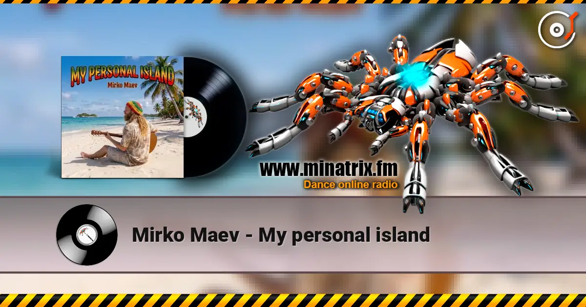 Mirko Maev - My personal island online in hoher Qualität hören | Minatrix.FM