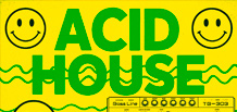 Acid House — die Musik der Revolution und des Chaos