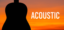 Acoustic — Musik in ihrer reinsten Form
