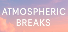 Atmospheric Breaks — luftige Rhythmen und Ambient-Melodien