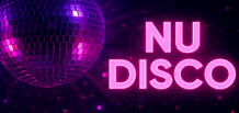 Nu Disco – eine moderne Interpretation der Disco-Kultur
