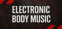 Electronic Body Music — der industrielle Rhythmus von Körper und Maschine